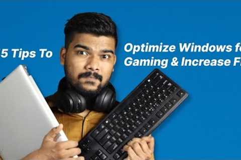 15 Tips To Optimize Windows for Gaming &amp; Increase FPS