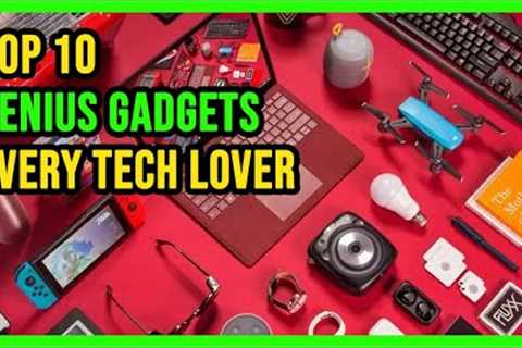 Top 10 Genius Gadgets That Every Tech Lover Would Crave To Buy
