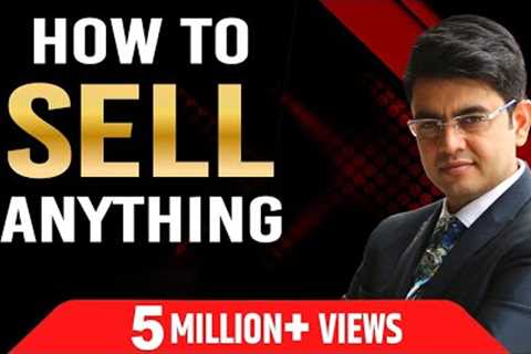 HOW TO SELL ANYTHING | Sales Motivations | Sonu Sharma | For association cont  : 7678481813