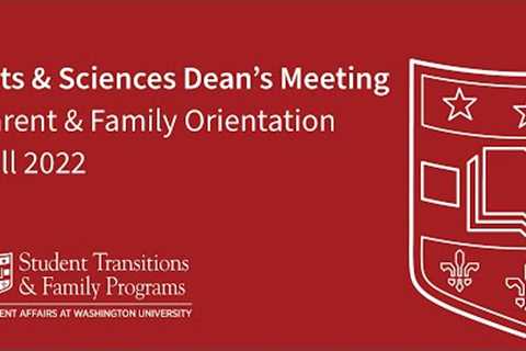 School of Arts &amp; Sciences Dean's Meeting: Parent &amp; Family Orientation 2022