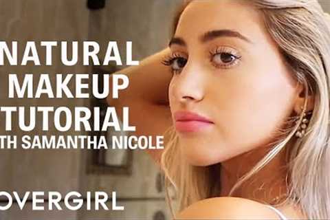 Everyday No Makeup Makeup Look Tutorial with Samantha Nicole | COVERGIRL
