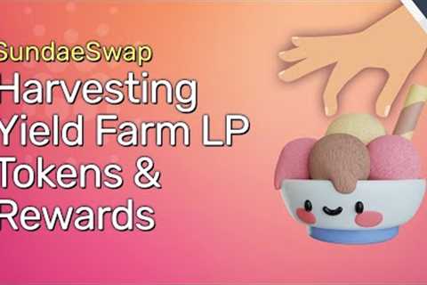 SundaeSwap: Harvesting Your Yield Farming &amp; Re Staking Your LP Tokens