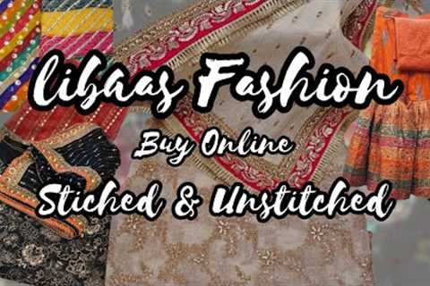 Buy Online Stiched &amp; Unstitched Clothes by Libaas Fashion