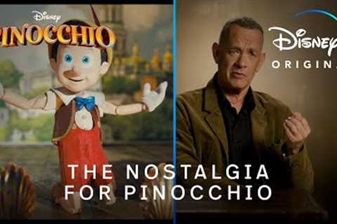 Pinocchio | The Nostalgia For Pinocchio | Disney+