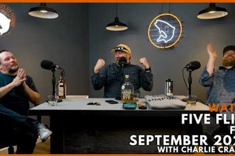 CHARLIE CRAVEN PICKS FIVE FLIES FOR SEPTEMBER ~ Five Flies for September 2022 with Charlie Craven