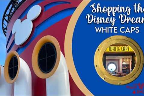 Disney Cruise Line Merchandise aboard the Disney Dream | White Caps