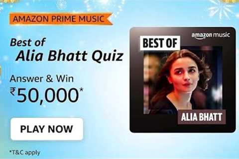 Amazon Prime Music Best Of Alia Bhatt Quiz Answers Today | Amazon Quiz Today | Amazon Prime Music