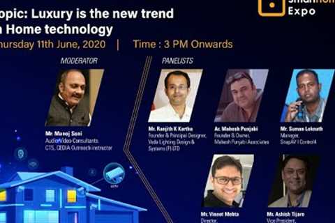 Webinar on : Luxury is the new trend in Home Technology | Powered by Smart Home Expo
