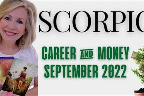 SCORPIO - PAY DAY!  Your Patience Pays Off! SEPTEMBER 2022 Career &amp; Money Tarot Reading