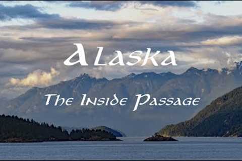 Journey to Alaska - The Inside Passage