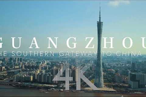 Guangzhou: The Southern Gateway to China 4K Aerial Photography, China 航拍