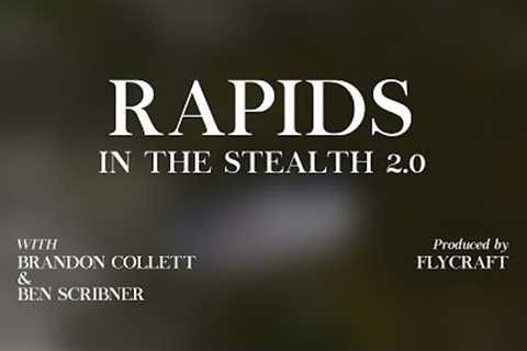 Rapids | Fly Fishing low flow streams with hoppers | Can the Flycraft stealth 2.0 go through rapids?