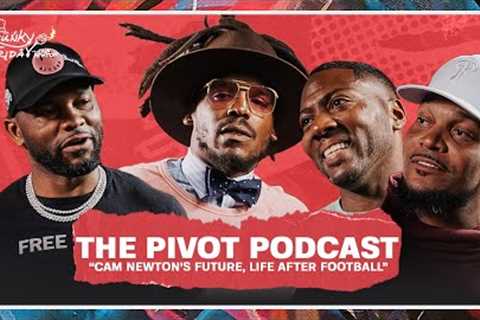 EP2 | Cam Newton Retirement &amp; Future | Ryan Clark, Fred Taylor, Channing Crowder, The Pivot..