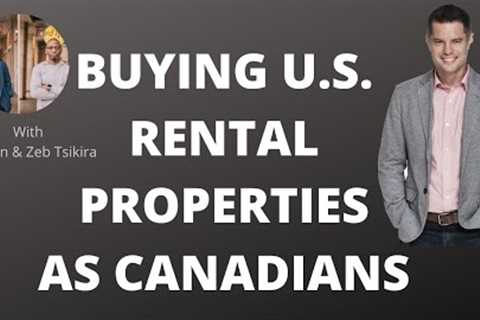 BUYING U.S. REAL ESTATE AS A CANADIAN. How to buy rental properties in the USA as a Canadian.