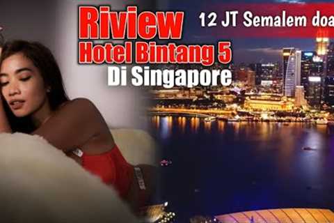 REVIEW HOTEL MARINA BAY SANDS SINGAPORE