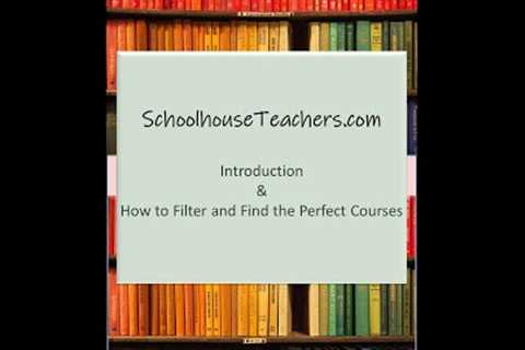Introduction to SchoolhouseTeachers.com: Member Bonuses &amp; Filtering and Finding Courses