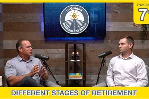 Different Stages of Retirement | The Guided Retirement Show