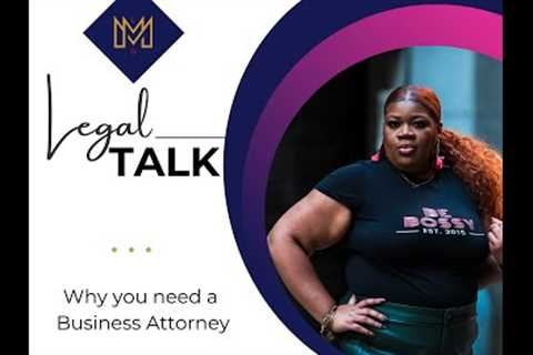 LTT   Why you need a Business Attorney 1