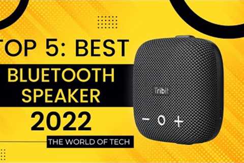 Top 5: Best Bluetooth Speakers 2022 | The World of Tech