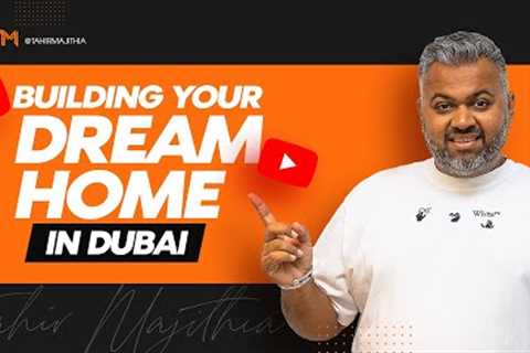 BUYING LAND &amp; BUILDING YOUR OWN PROPERTY IN DUBAI || DUBAI REAL ESTATE PODCAST || CUSTOM BUILT..