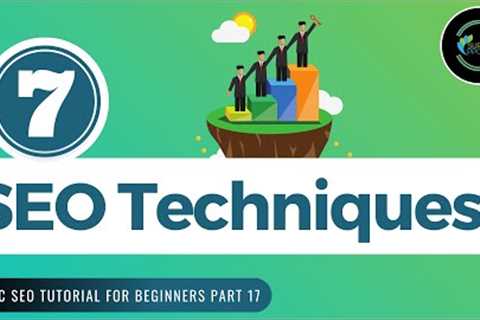 SEO Techniques: 7 Long-Term SEO Best Practices to Rank Higher on Google