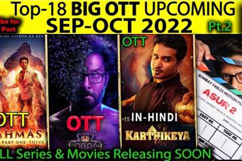 Top-18 Upcoming BIG OTT Hindi Movies &amp; Web Series 2022 Update..