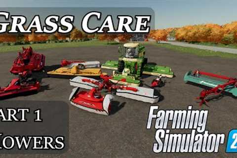 Grass Care Part 1 - Mowers - Farming Simulator 22