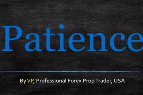 Forex Trading Psychology - Patience (You Lack It)