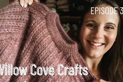 Willow Cove Crafts Knitting and Sewing | Episode 35 | Fall Knitting Plans