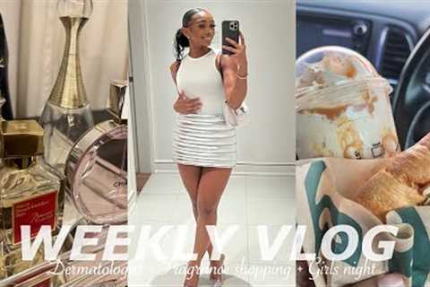 WEEKLY VLOG| I'M BACK! + DERMOTOLOGIST + FRAGRANCE SHOPPING + GIRLS NIGHT &amp; MORE!| TAVEIONN..