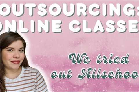 TRYING ALLSCHOOL | HOMESCHOOL OUTSOURCING | ONLINE CLASSES &amp; VIRTUAL LEARNING | THOROUGH REVIEW