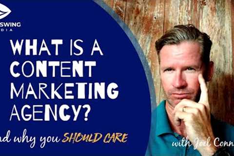 What is a content marketing agency? What do content marketing agencies do and why you should care.
