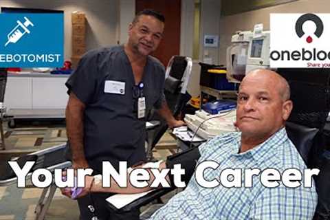 Your Next Career: OneBlood Phlebotomists Training and Careers