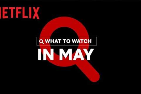 New on Netflix | May 2022