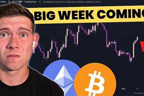 Get Ready For An INSANE Week In The Crypto Markets | Bitcoin &amp; Ethereum