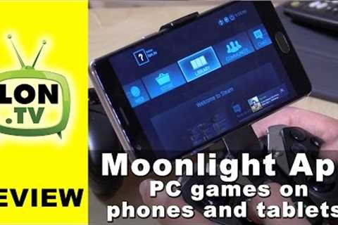 Moonlight App - Stream &amp; Play PC / Steam Games on Smartphones &amp; Tablets - Android / iPhone..