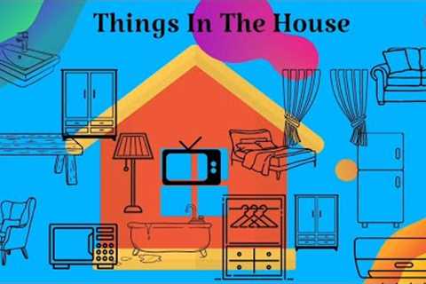 Household Items In English | Things In The House Vocabulary
