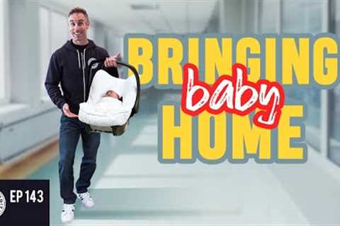 New Dad Tips When Bringing The Baby Home From The Hospital | Dad University