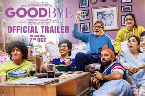 Goodbye - Official Trailer | Amitabh B, Rashmika M | Ektaa K | Vikas B | In Cinemas 7th Oct 2022