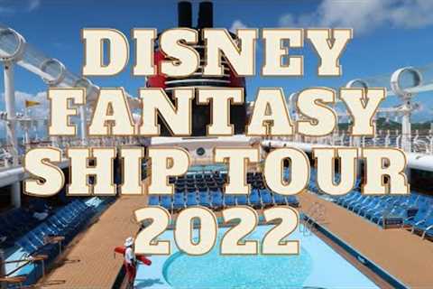 Disney Fantasy Cruise Ship Tour 2022