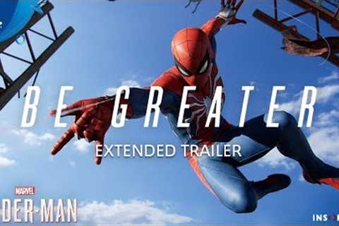 Marvel’s Spider-Man – Be Greater Extended Trailer | PS4