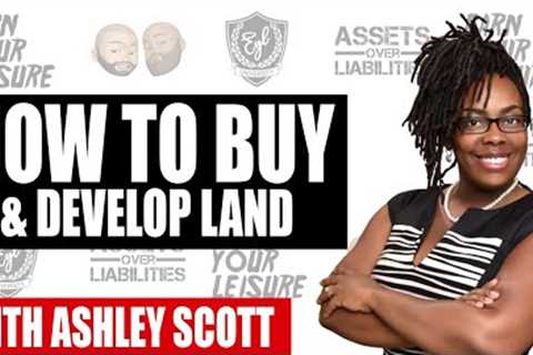 HOW TO BUY AND DEVELOP LAND