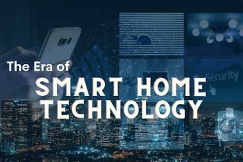 Smart Home technology 2021 | How Smart Home Technology is transforming our World | Megatech update
