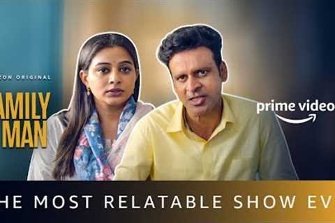 Why The Family Man Is The Most Relatable Show Ever? | Amazon Prime Video