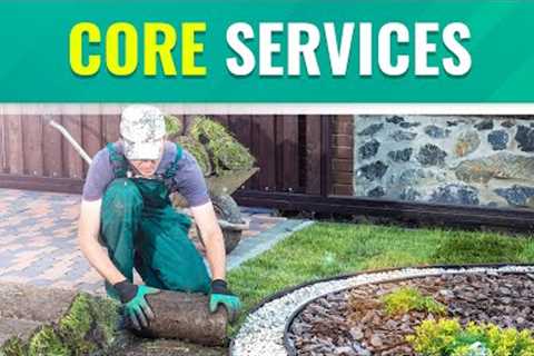 Do Your Customers Need This Landscaping or Lawn Care Service? What is the Purpose of Your Work?