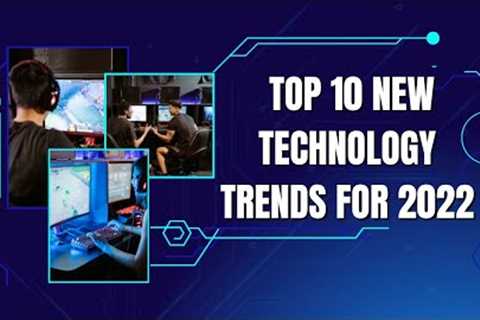 The Top 10 Rising Tech Trends 2022.