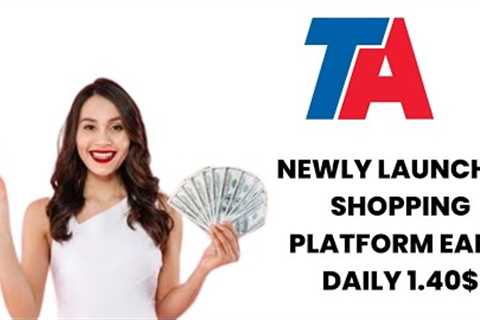 Newly launched shopping platform | Earn Daily 1.40$ make money online | Students part time job