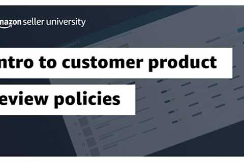Intro to Amazon customer product reviews policies