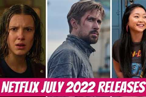 New Releases on Netflix July 2022 | Upcoming Shows &amp; Movies May 2022