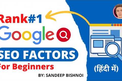 (SEO Ranking Factors) - 15  Common Google #1 Ranking Factor For New Website &amp; Blog | SANDEEP..